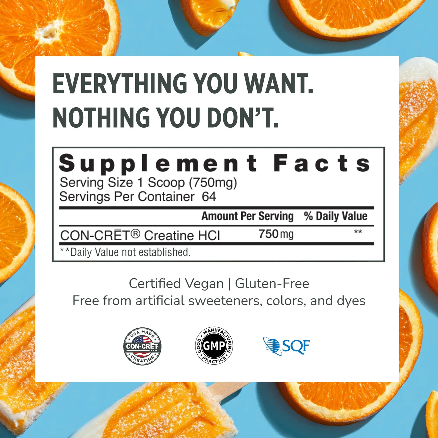 
                  
                    CON-CRET Creatine HCl white supplement facts label centered on a bright blue background with sliced orange fruit around the edges.
                  
                