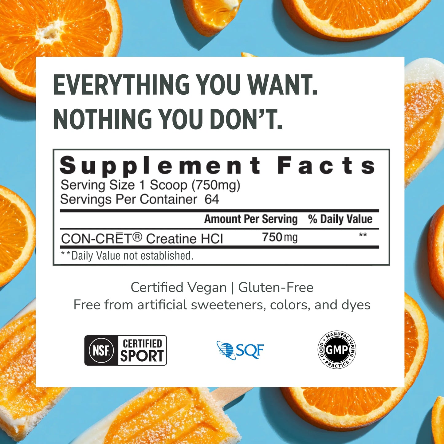 
                  
                    CON-CRET Creatine HCl white supplement facts label centered on a bright blue background with sliced orange fruit around the edges.
                  
                